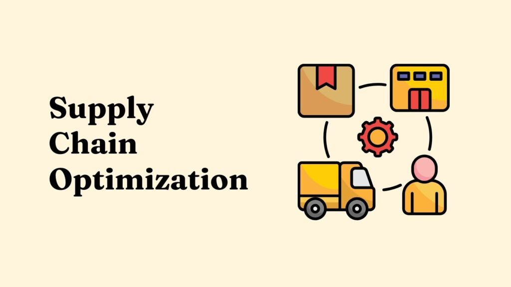 Supply Chain Optimization